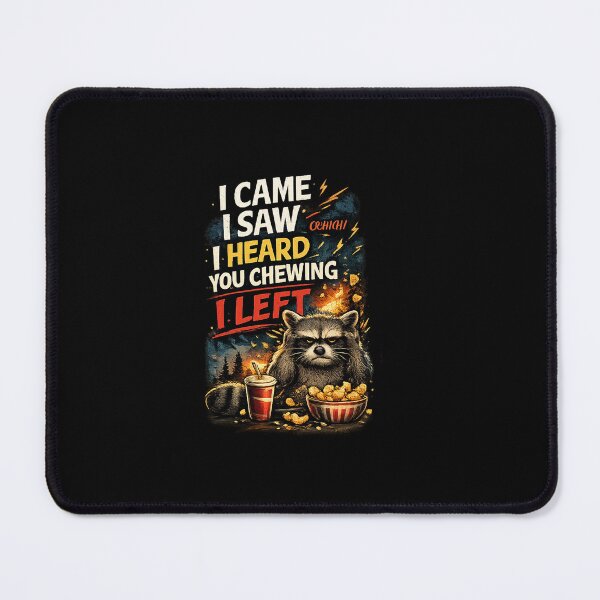 Item preview, I Came I Saw I Heard You Chewing I Left Funny Raccoon Meme – Trash Panda Humor designed and sold by Artimax-Studio.