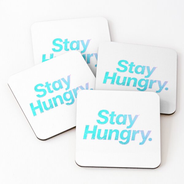 Item preview, Stay Hungry  designed and sold by Geordesign.