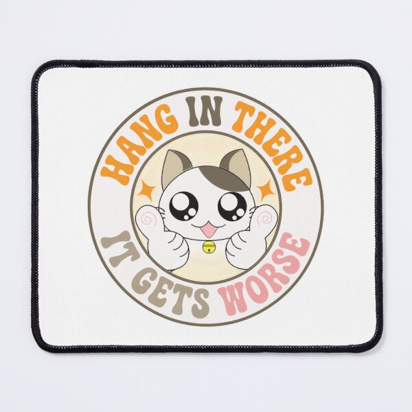 Item preview, Hang In There It Gets Worse Dark Humor Cat Sarcasm Meme designed and sold by HumansStuck12.