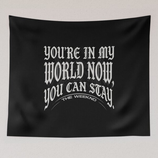 Item preview, You're In My World Now - The Weeknd designed and sold by Enea Kelo.
