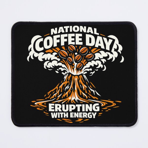 Item preview, Erupting With Energy National Coffee Day Volcano Coffee designed and sold by irfanshikh.