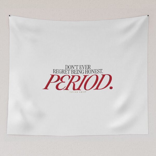 Item preview, Don't Ever Regret Being Honest - Taylor Swift designed and sold by Enea Kelo.