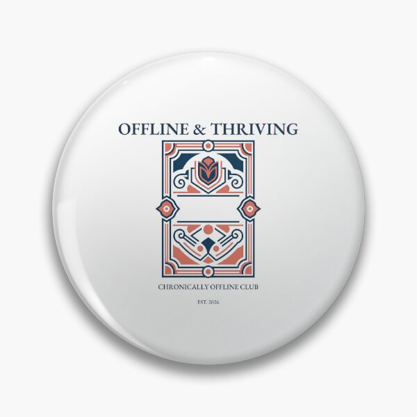 Item preview, Offline & Thriving — Chronically Offline Club designed and sold by Art&Fun.