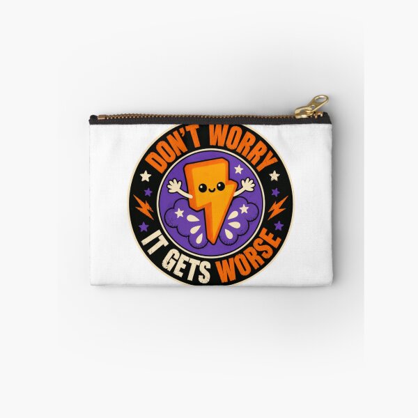 Item preview, Don't Worry It Gets Worse Dark Humor Sarcastic Quote Pessimist Cynical Humor designed and sold by HumansStuck12.