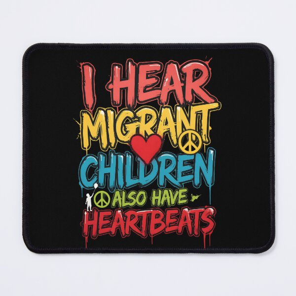 Item preview, I Hear Migrant Children Also Have Heartbeats Social Justice Human Rights designed and sold by Redgiant87x.