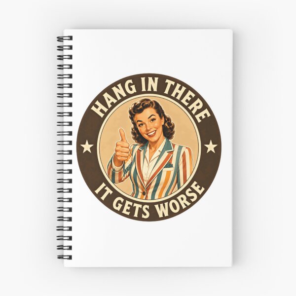 Item preview, Hang In There It Gets Worse Sarcastic Dark Humor Vintage Quote Cynical Saying designed and sold by HumansStuck12.