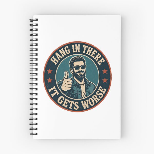 Item preview, Hang In There It Gets Worse Sarcasm Humor Pessimism Quote designed and sold by HumansStuck12.