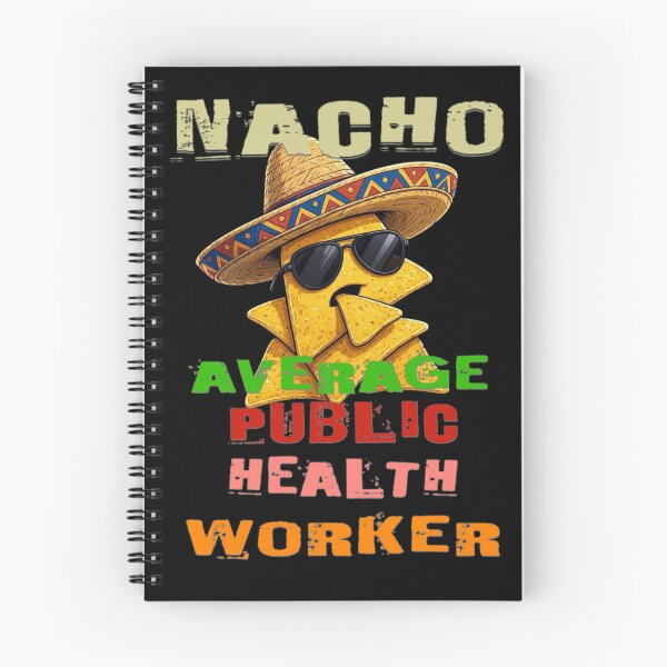 Item preview, Nacho Average Public Health Worker  designed and sold by TheEndDesign.