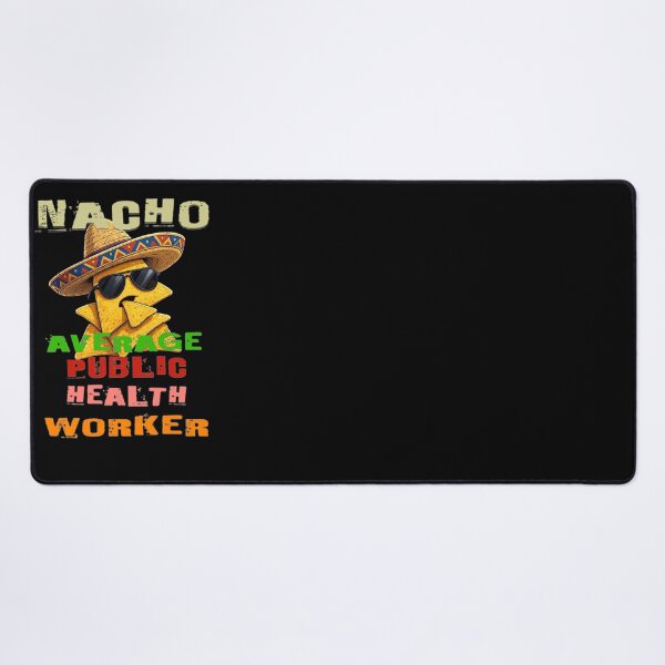 Item preview, Nacho Average Public Health Worker designed and sold by TheEndDesign.
