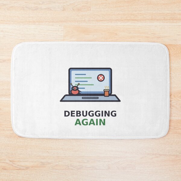 Item preview, Debugging Again — Funny Programmer Design, Cute Gift For Software Developers designed and sold by QuirkyCartel.