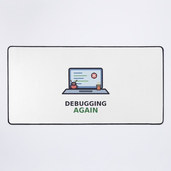 Item preview, Debugging Again — Funny Programmer Design, Cute Gift For Software Developers designed and sold by QuirkyCartel.