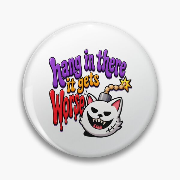 Item preview, Hang In There It Gets Worse Sarcastic Cat Humor Pessimistic Goth designed and sold by HumansStuck12.