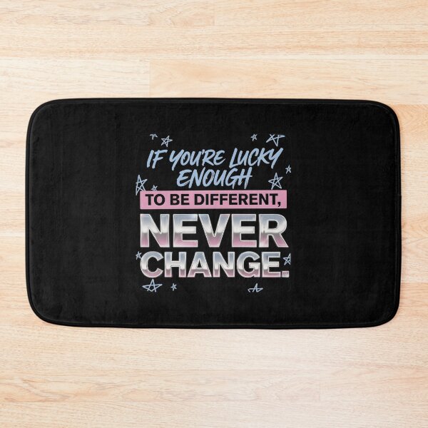 Item preview, If You're Lucky Enough To Be Different Never Change - Taylor Swift designed and sold by Enea Kelo.