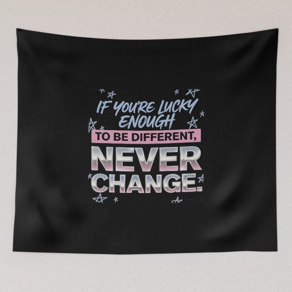 Item preview, If You're Lucky Enough To Be Different Never Change - Taylor Swift designed and sold by Enea Kelo.