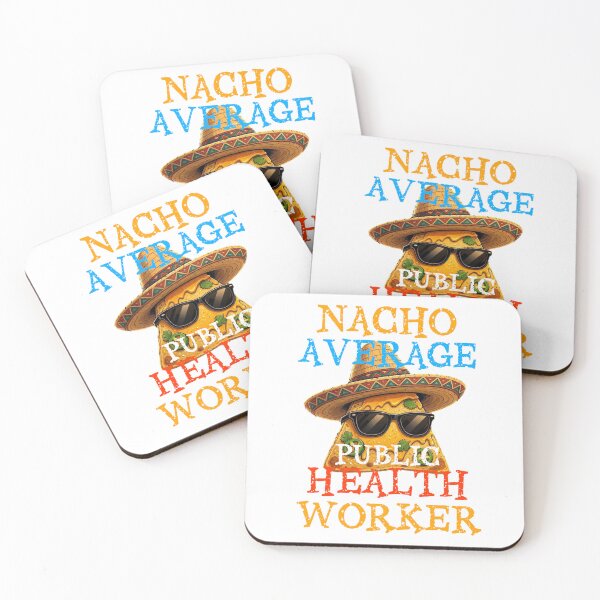 Item preview, Nacho Average Public Health Worker  designed and sold by TheEndDesign.