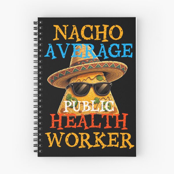 Item preview, Nacho Average Public Health Worker  designed and sold by TheEndDesign.