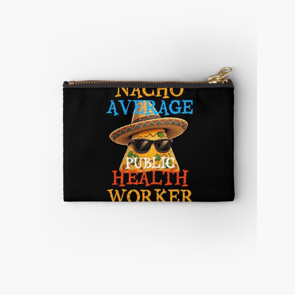 Item preview, Nacho Average Public Health Worker  designed and sold by TheEndDesign.