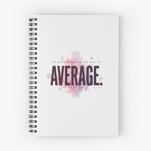 Item preview, I'm Intimidated By The Fear Of Being Average - Taylor Swift designed and sold by Enea Kelo.