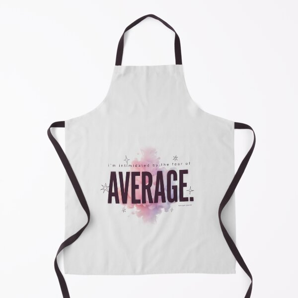 Item preview, I'm Intimidated By The Fear Of Being Average - Taylor Swift designed and sold by Enea Kelo.