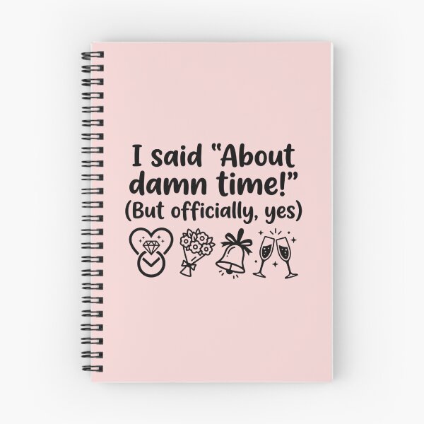 Item preview, I Said About Damn Time Funny Engagement Proposal Slogan designed and sold by MarJul.