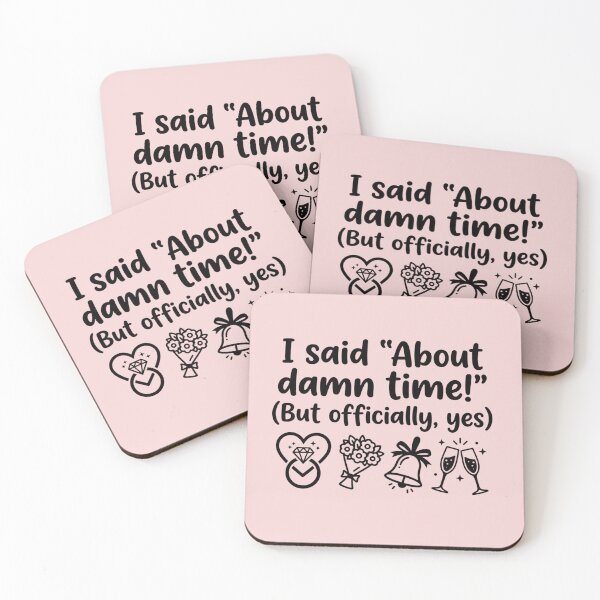 Item preview, I Said About Damn Time Funny Engagement Proposal Slogan designed and sold by MarJul.