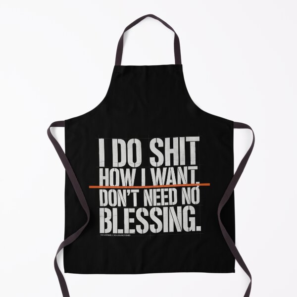 Item preview, I Do Shit How I Want Don't Need No Blessing - The Weeknd designed and sold by Enea Kelo.