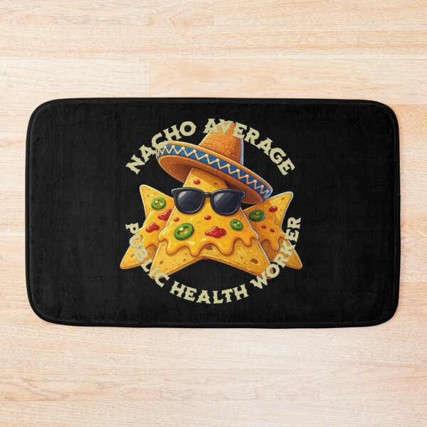 Item preview, Nacho Average Public Health Worker  designed and sold by TheEndDesign.