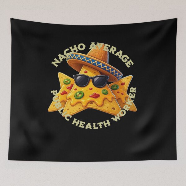 Item preview, Nacho Average Public Health Worker  designed and sold by TheEndDesign.