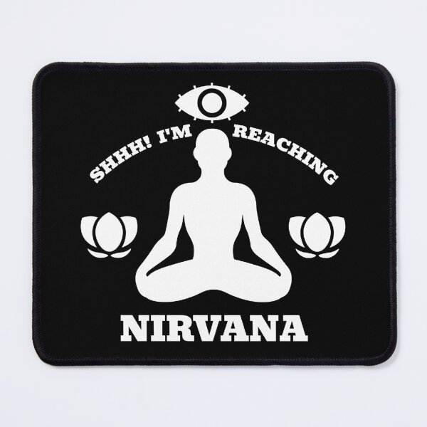 Item preview, Shhh! I'm reaching nirvana. nirvana. third eye. meditation. mindfulness. designed and sold by NPC-wear.