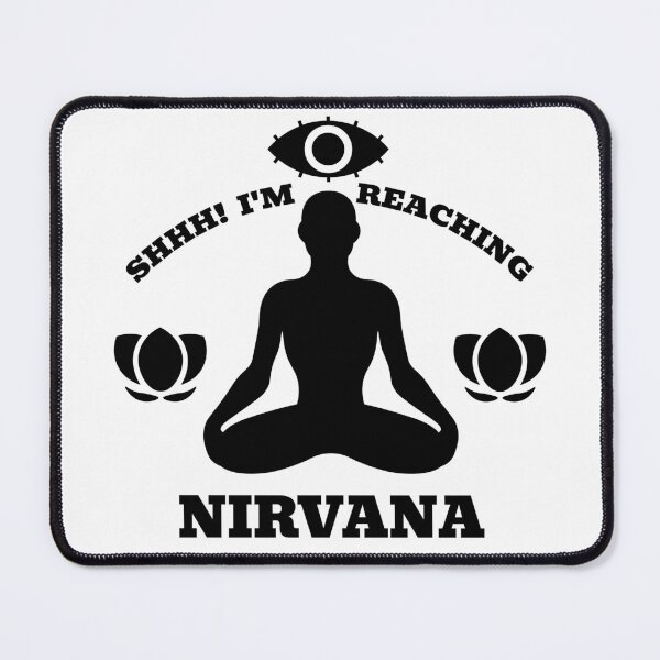Item preview, Shhh! I'm reaching nirvana. nirvana. third eye. meditation. mindfulness. designed and sold by NPC-wear.