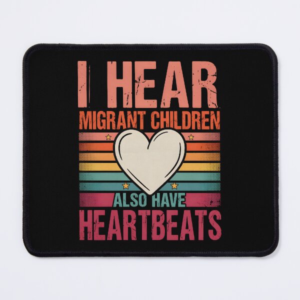 Item preview, I Hear Migrant Children Also Have Heartbeats Empathy Social Justice designed and sold by Redgiant87x.