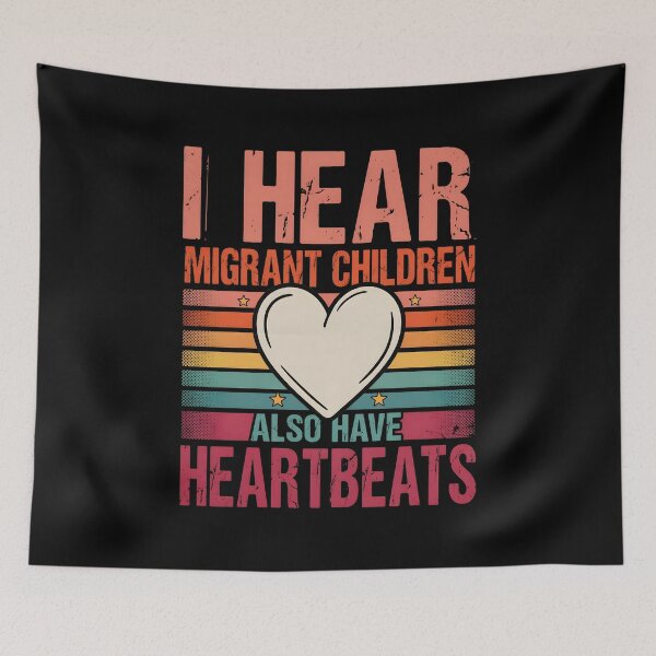Item preview, I Hear Migrant Children Also Have Heartbeats Empathy Social Justice designed and sold by Redgiant87x.