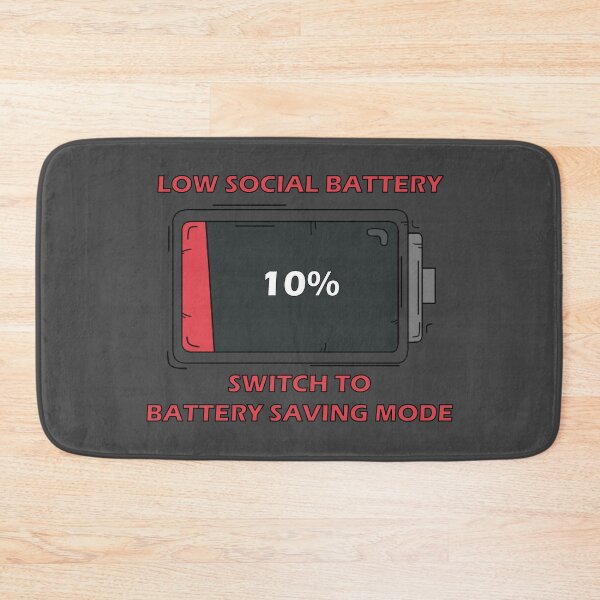Item preview, social battery. Low social battery, switch to battery saving mode. introvert humor. leave me alone. socially awkward. designed and sold by NPC-wear.