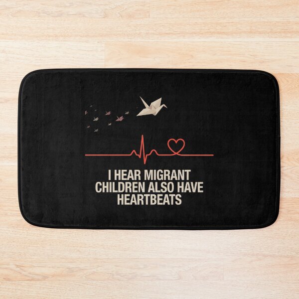 Item preview, I Hear Migrant Children Also Have Heartbeats Humanity First Awareness designed and sold by Redgiant87x.