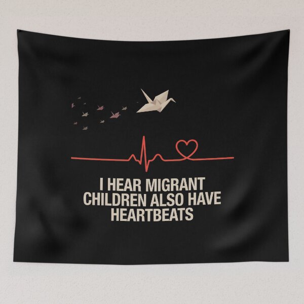Item preview, I Hear Migrant Children Also Have Heartbeats Humanity First Awareness designed and sold by Redgiant87x.