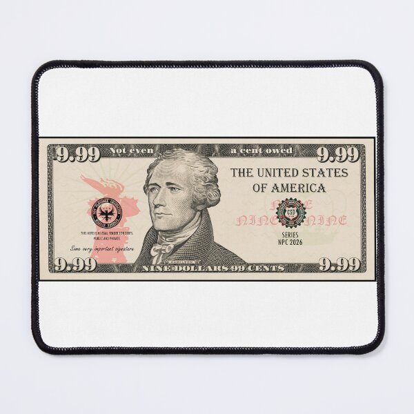 Item preview, funny dollar. 9 dolars 99 cents. money. wealth. rich. designed and sold by NPC-wear.