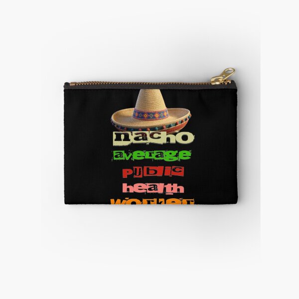 Item preview, Nacho Average Public Health Worker  designed and sold by TheEndDesign.