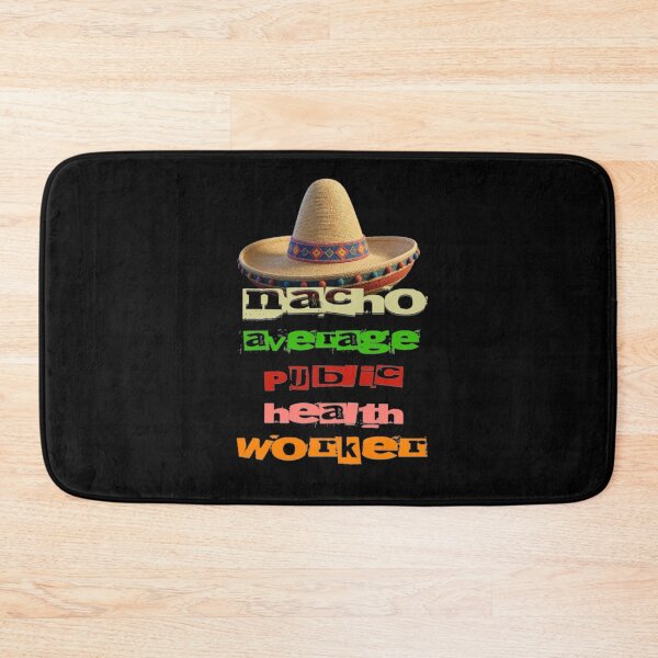 Item preview, Nacho Average Public Health Worker  designed and sold by TheEndDesign.
