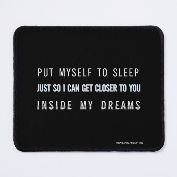 Item preview, Put Myself To Sleep To Get Closer To You - The Weeknd designed and sold by Enea Kelo.