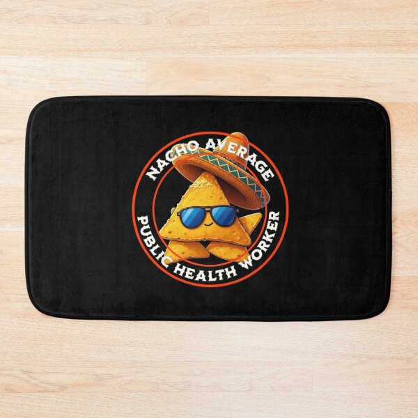 Item preview, Nacho Average Public Health Worker  designed and sold by TheEndDesign.