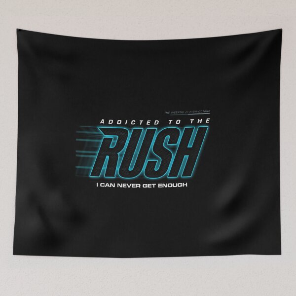 Item preview, Addicted To The Rush I Can Never Get Enough - The Weeknd designed and sold by Enea Kelo.