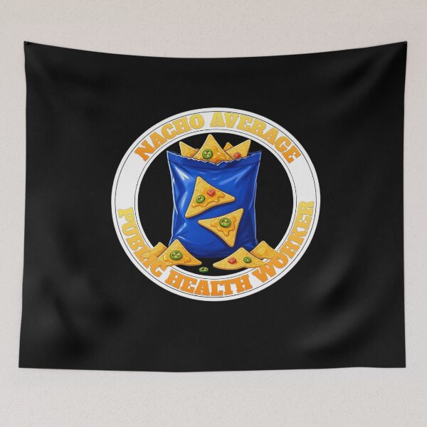 Item preview, Nacho Average Public Health Worker  designed and sold by TheEndDesign.