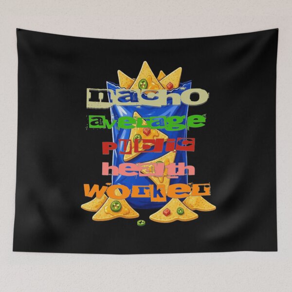 Item preview, Nacho Average Public Health Worker  designed and sold by TheEndDesign.