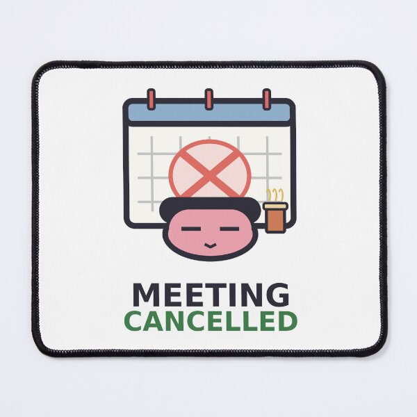 Item preview, Meeting Cancelled — Funny Office Humor Design, Cute Gift For Coworkers designed and sold by QuirkyCartel.