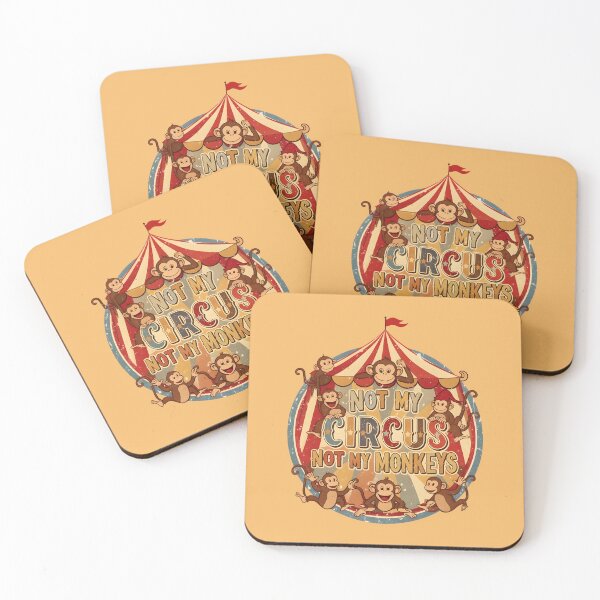 Item preview, Not my circus, not my monkeys designed and sold by ParadoxParadox.