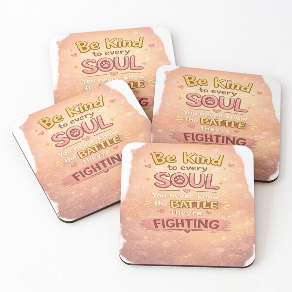 Item preview, Be Kind to every SOUL You never know the BATTLE they're FIGHTING  designed and sold by zevolix.