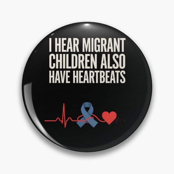 Item preview, I Hear Migrant Children Also Have Heartbeats Peaceful Human Rights designed and sold by Redgiant87x.