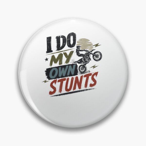 Item preview, I Do My Own Stunts Motocross Rider Dirt Bike Enthusiast designed and sold by RetroMini2026.