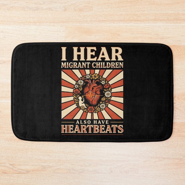 Item preview, I Hear Migrant Children Also Have Heartbeats Human Rights Social Justice Quote designed and sold by Redgiant87x.