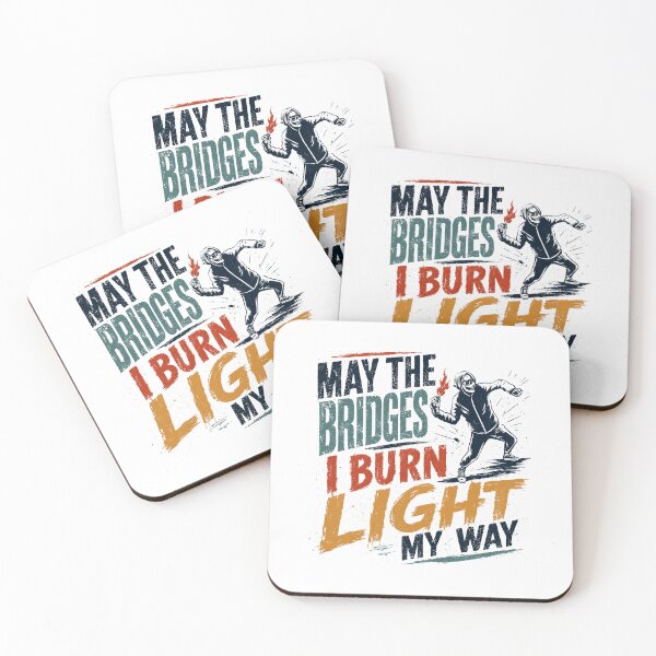 Item preview, May The Bridges I Burn Light My Way Rebellious Independent Nonconformist designed and sold by RetroMini2026.